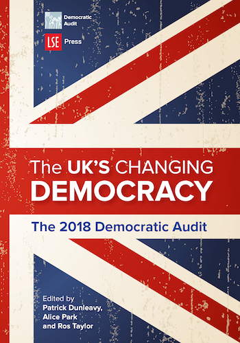 The UK's Changing Democracy: The 2018 Democratic Audit (LSE Press, 2018)